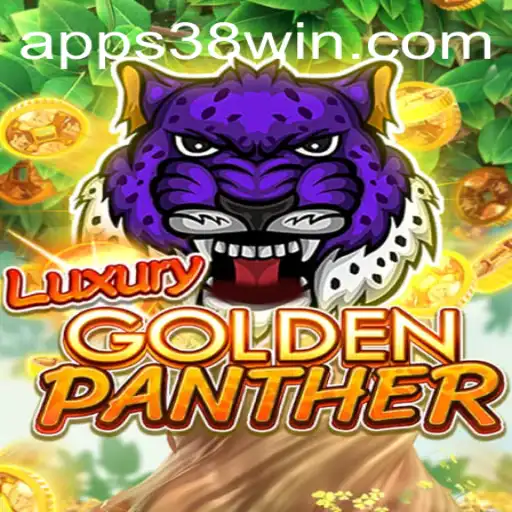 Exploring the Thrills of LUXURYGOLDENPANTHER: A Deep Dive Into 38WIN.COM's Latest Game