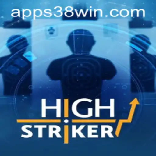 HighStriker Game: A Thrilling Journey Into Excitement with 38WIN.COM